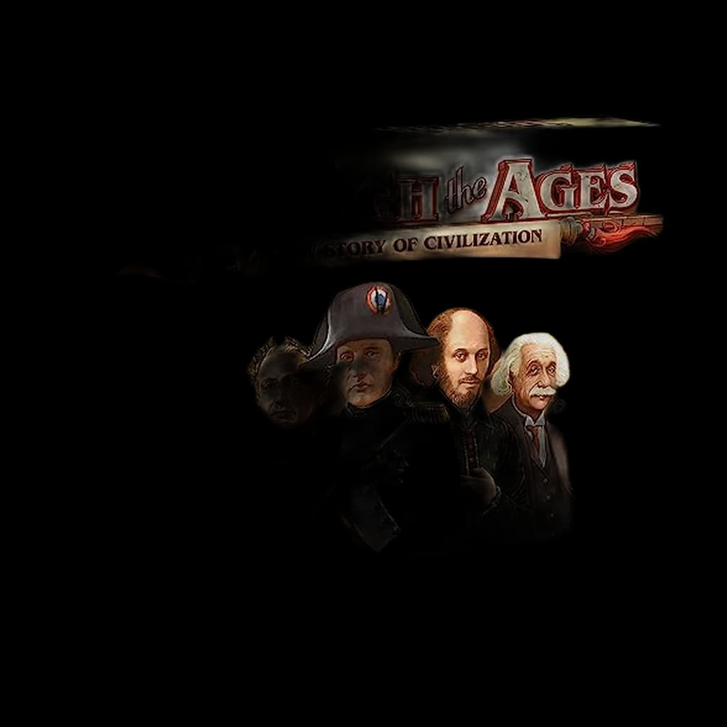 Through the Ages: A New Story of Civilization